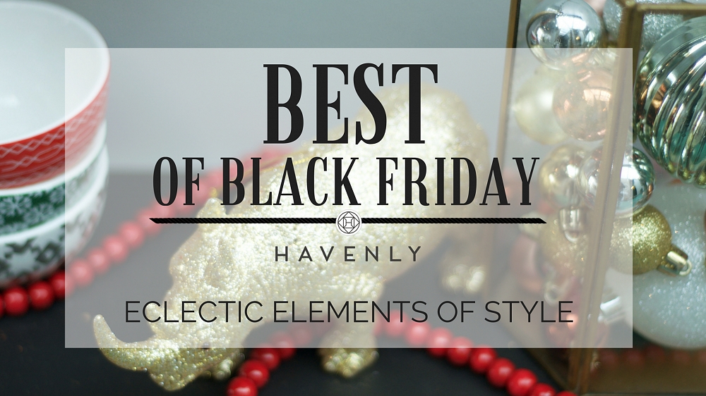 Havenly's Black Friday Deals: Eclectic Elements Of Style