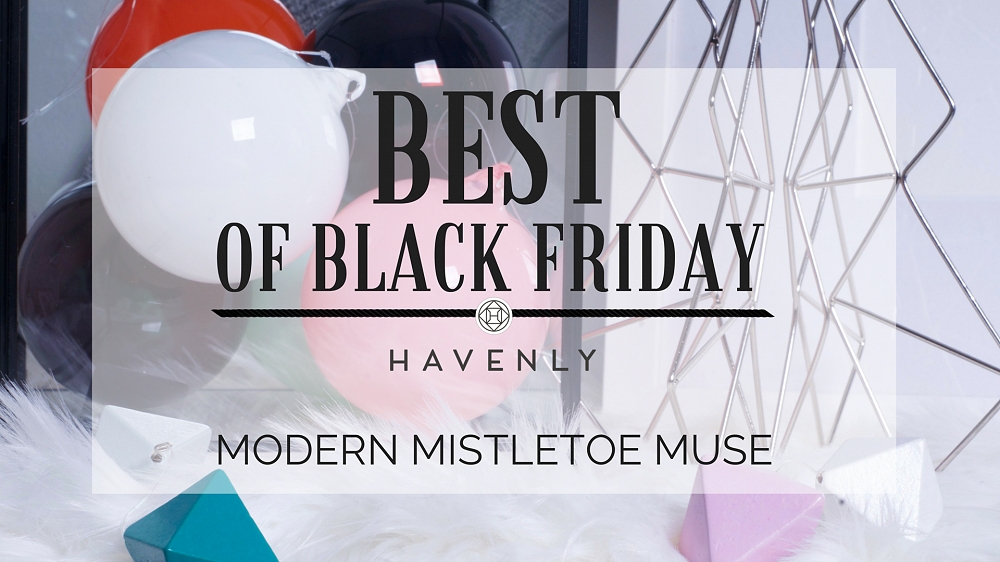 Havenly's Black Friday Deals: Modern Mistltoe Muse